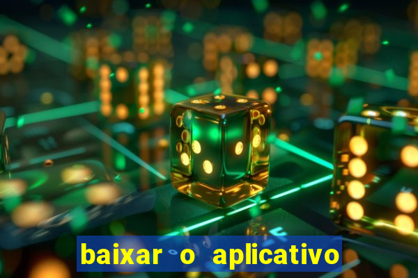 baixar o aplicativo vai de bet